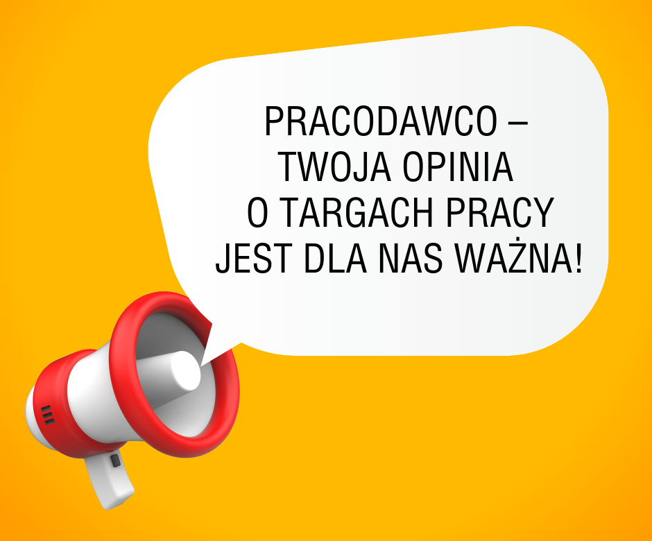 Pracodawco, Twoja opinia jest dla nas ważna!